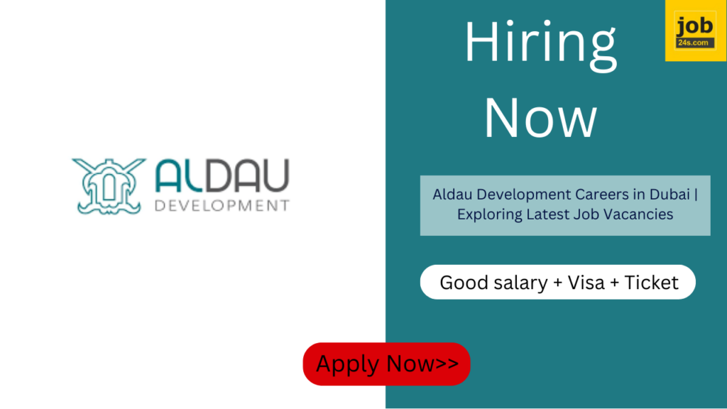 aldau-development-careers-in-dubai-exploring-latest-job-vacancies