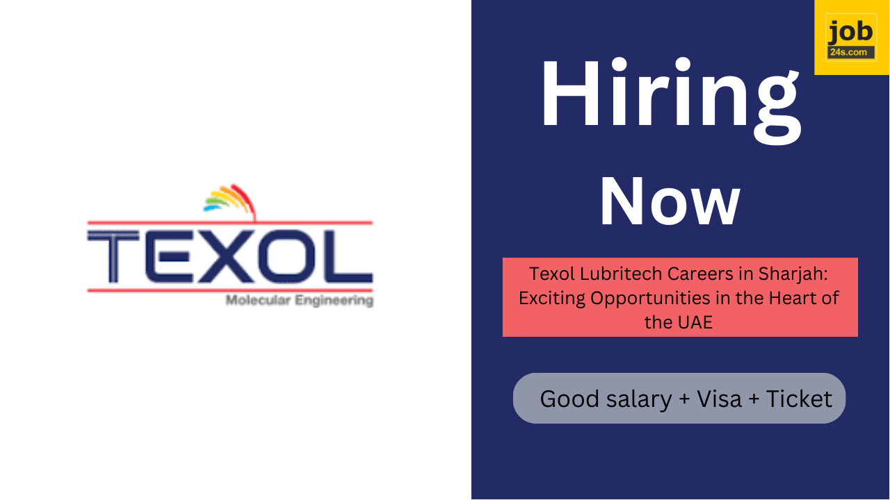 Texol Lubritech Careers in Sharjah: Exciting Opportunities in the Heart of the UAE