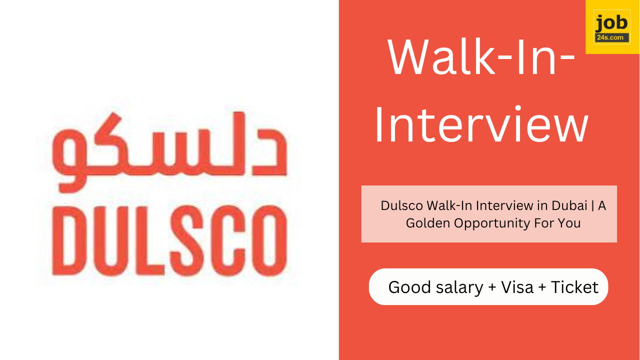 Dulsco Walk-In Interview in Dubai | A Golden Opportunity For You