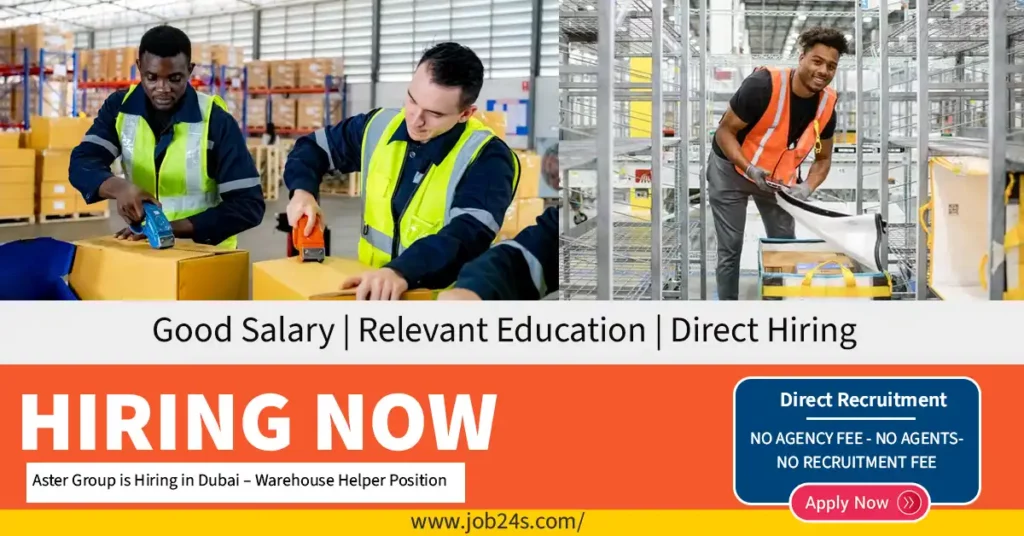 Aster Group is Hiring in Dubai – Warehouse Helper Position