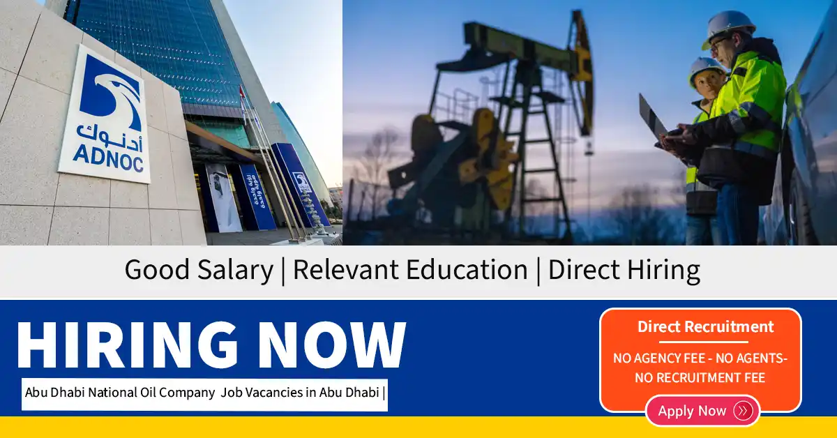 Abu Dhabi National Oil Company Job Vacancies in Abu Dhabi | Latest Job Opportunities in Abu Dhabi