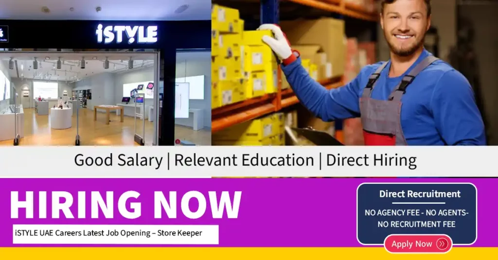 iSTYLE UAE Careers Latest Job Opening – Store Keeper