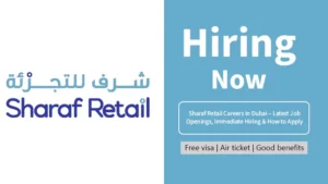 Sharaf Retail Careers in Dubai – Latest Job Openings, Immediate Hiring & How to Apply