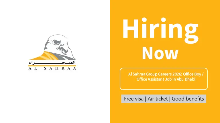 Al Sahraa Group Careers 2026: Office Boy / Office Assistant Job in Abu Dhabi