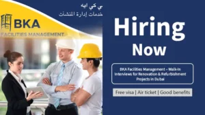 BKA Facilities Management – Walk-In Interviews for Renovation & Refurbishment Projects in Dubai