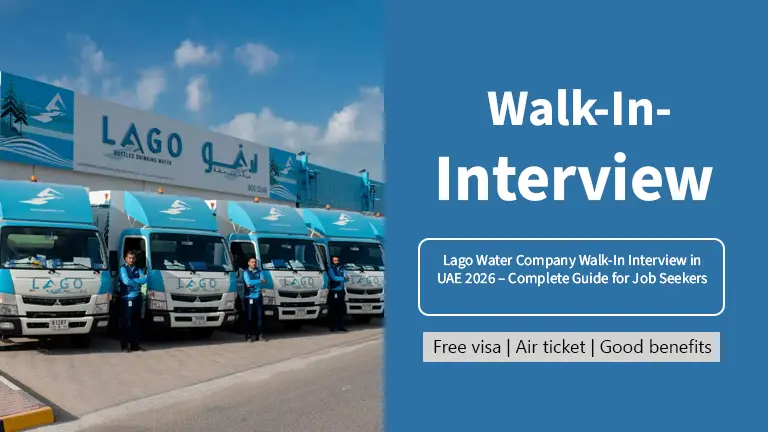Lago Water Company Walk-In Interview in UAE 2026 – Complete Guide for Job Seekers