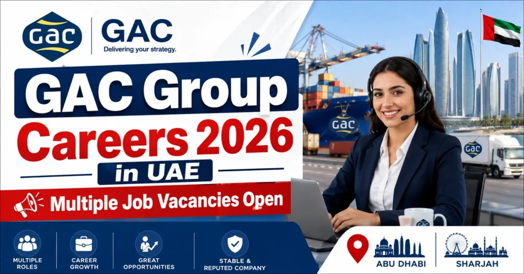 GAC Group Careers 2026 in UAE: Multiple Job Vacancies Open in Abu Dhabi and Sharjah