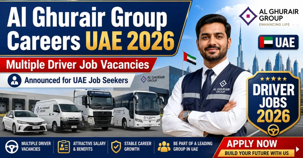 Al Ghurair Group Careers UAE 2026: Multiple Driver Job Vacancies Announced for UAE Job Seekers